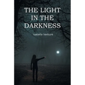 The Light in the Darkness - Paperback