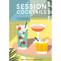 Session Cocktails: Low-Alcohol Drinks for Any Occasion - Hardcover