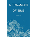 A Fragment of Time - Paperback
