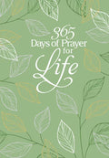 365 Days of Prayer for Life: Daily Prayer Devotional - Imitation Leather