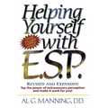 Helping Yourself with ESP: Tap the Power of Extra-Sensory Perception and Make it Work for You - Paperback