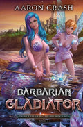 Barbarian Gladiator - Paperback