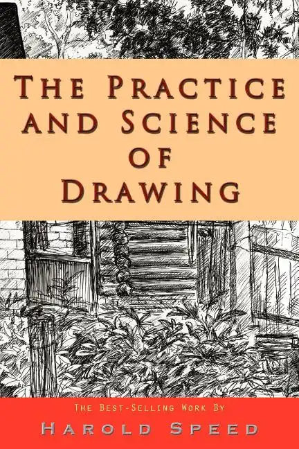 The Practice and Science of Drawing - Paperback