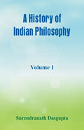 A History of Indian Philosophy,: Volume 1 - Paperback