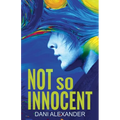 Not So Innocent - Paperback