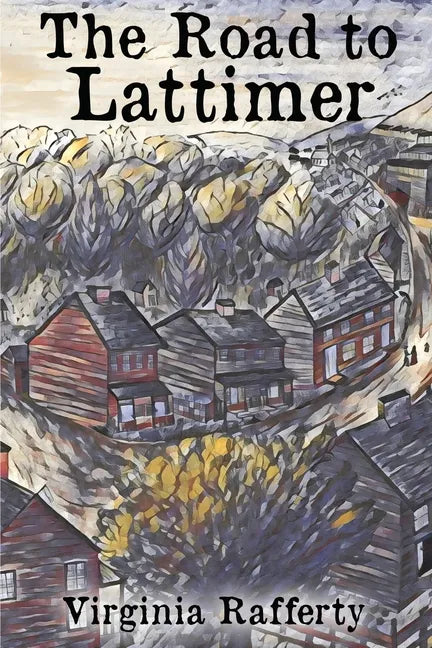 The Road to Lattimer - Paperback