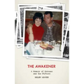 The Awakener: A Memoir of Jack Kerouac and the Fifties - Paperback