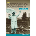The Autobiographical Documentary in America - Paperback