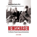 Newschaser: The Rhetoric of Trump in Essays and Commentaries - Paperback