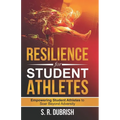 Resilience for Student Athletes: Empowering Student Athletes to Soar Beyond Adversity - Paperback
