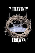 7 Heavenly Crowns - Paperback