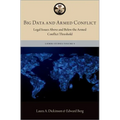 Big Data and Armed Conflict: Legal Issues Above and Below the Armed Conflict Threshold - Hardcover