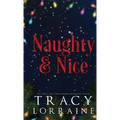 Naughty & Nice: A MFM Snowed-in Christmas Romance - Hardcover