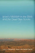 Israel's Messiah in the Bible and the Dead Sea Scrolls - Paperback