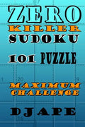 Zero Killer Sudoku: 101 puzzles: Maximum Challenge - Paperback