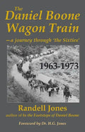 The Daniel Boone Wagon Train--a journey through 'the Sixties' - Paperback