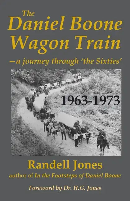 The Daniel Boone Wagon Train--a journey through 'the Sixties' - Paperback