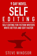 Nine Day Novel-Self-Editing: Self Editing For Fiction Writers: Write Better and Edit Faster - Paperback