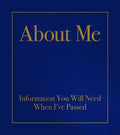 About Me: Information You Will Need When I've Passed - Hardcover