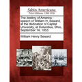 The Destiny of America: Speech of William H. Seward, at the Dedication of Capital University, at Columbus, Ohio, September 14, 1853. - Paperback