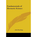Fundamentals of Hermetic Science - Paperback