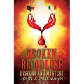 Broken Bloodline: History and Mystery - Paperback