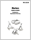Mortars: The official U.S. Army Field Manual FM 3-22.90 - Paperback