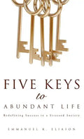 Five Keys to Abundant Life - Hardcover