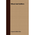Wheat And Soldiers - Paperback