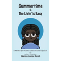 Summertime & the Livin' is Easy - Hardcover