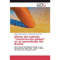 Efecto del m騁odo "Construcci global" en el aprendizaje del Braille - Paperback