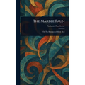 The Marble Faun - Hardcover