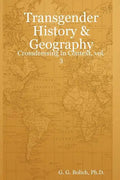 Transgender History & Geography: Crossdressing in Context, vol. 3 - Paperback