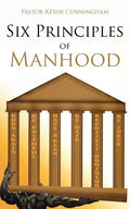 Six Principles of Manhood - Paperback