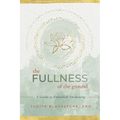 The Fullness of the Ground: A Guide to Embodied Awakening - Paperback