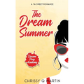 The Dream Summer: A YA Sweet Romance - Paperback