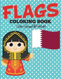 Flags Coloring Book: Color Around The World - Paperback