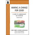 Making a Change for Good: A Guide to Compassionate Self-Discipline, Revised Edition - Paperback