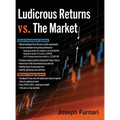 Ludicrous Returns vs. the Market - Hardcover