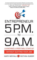Entrepreneur 5 P.M. to 9 A.M.: Launching a Profitable Start-Up without Quitting Your Job - Paperback