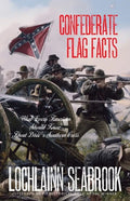 Confederate Flag Facts: What Every American Should Know About Dixie's Southern Cross - Paperback