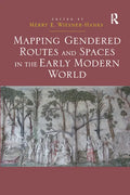 Mapping Gendered Routes and Spaces in the Early Modern World - Paperback