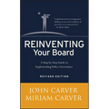 Reinventing Your Board: A Step-By-Step Guide to Implementing Policy Governance - Hardcover