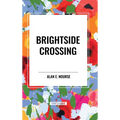 Brightside Crossing - Hardcover