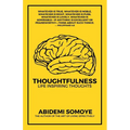 Thoughtfulness: Life Inspiring Thoughts - Paperback