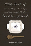 Little Book of Bread, Soups, Puddings and Essential Meals - Paperback