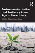 Environmental Justice and Resiliency in an Age of Uncertainty - Paperback
