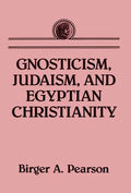 Gnosticism, Judaism, and Egyptian Christianity - Paperback