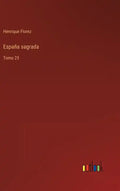 España sagrada: Tomo 25 - Hardcover