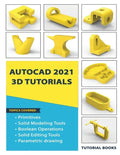 AutoCAD 2021 3D Tutorials - Paperback